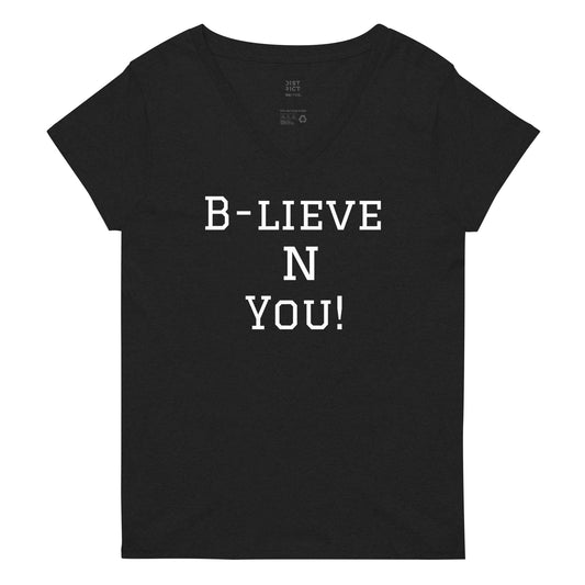 B - LIEVE N YOU! Women’s Recycled V-Neck T-Shirt