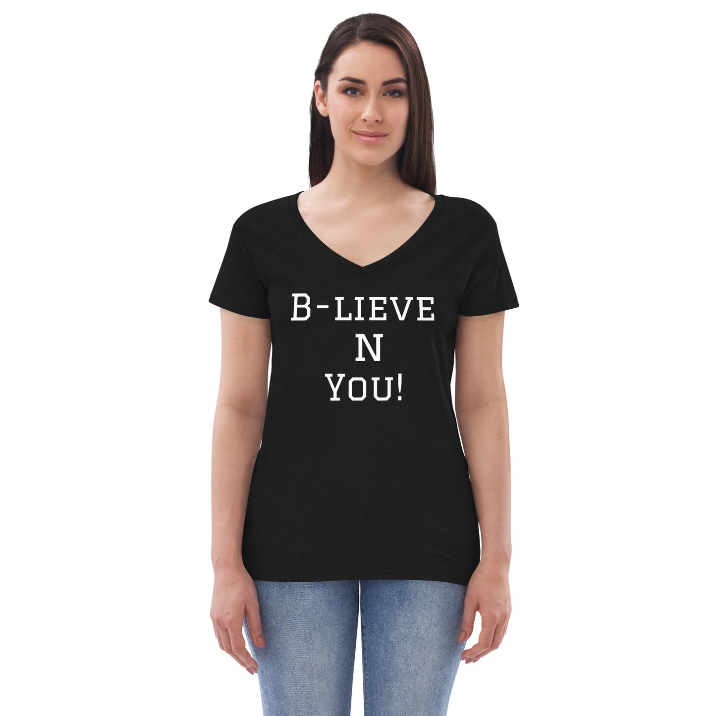 B - LIEVE N YOU! Women’s Recycled V-Neck T-Shirt